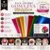 PACK AHORRO GOMA EVA METÁLICA VIP MANUALIDADES
